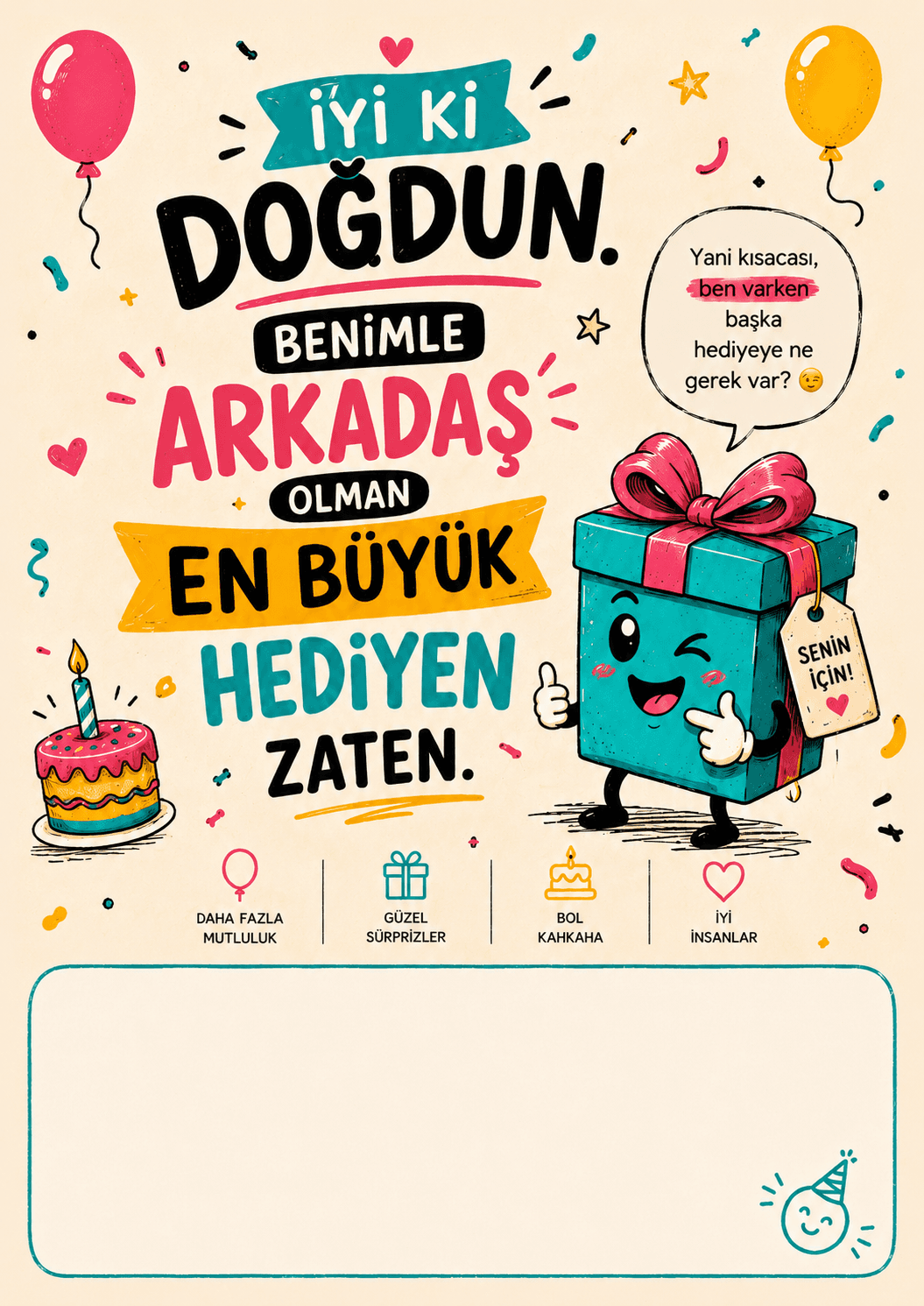 Benimle Arkadaş Olman En Büyük Hediyen